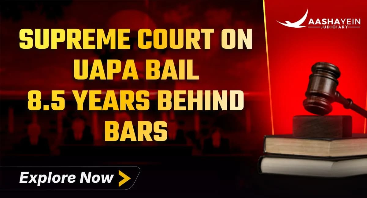 8.5 Years Behind Bars, No Trial in Sight: Supreme Court's Latest Word on UAPA and PMLA Bail