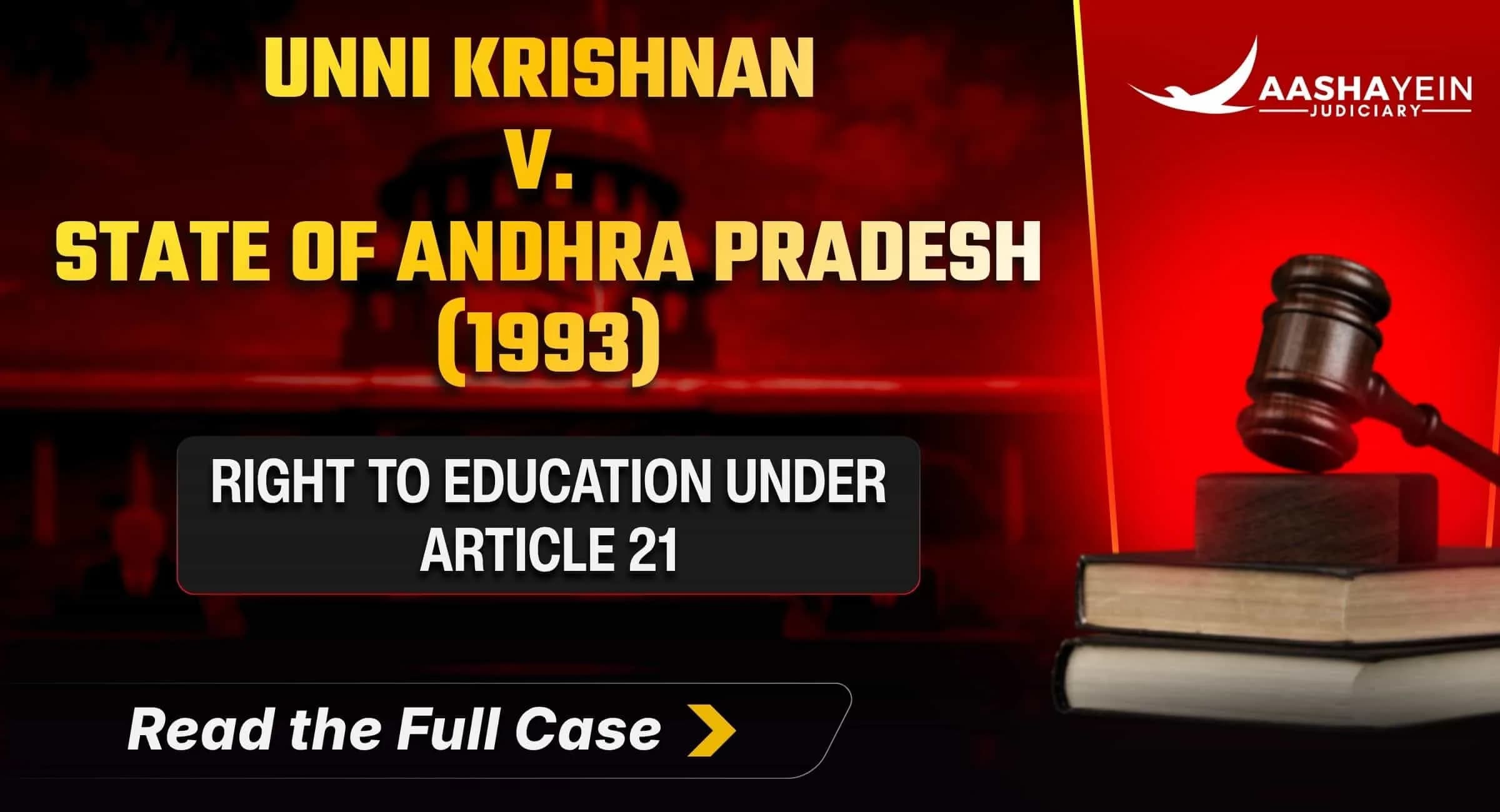 Unni Krishnan v. State of Andhra Pradesh (1993): When the Right to Education First Became Part of Article 21