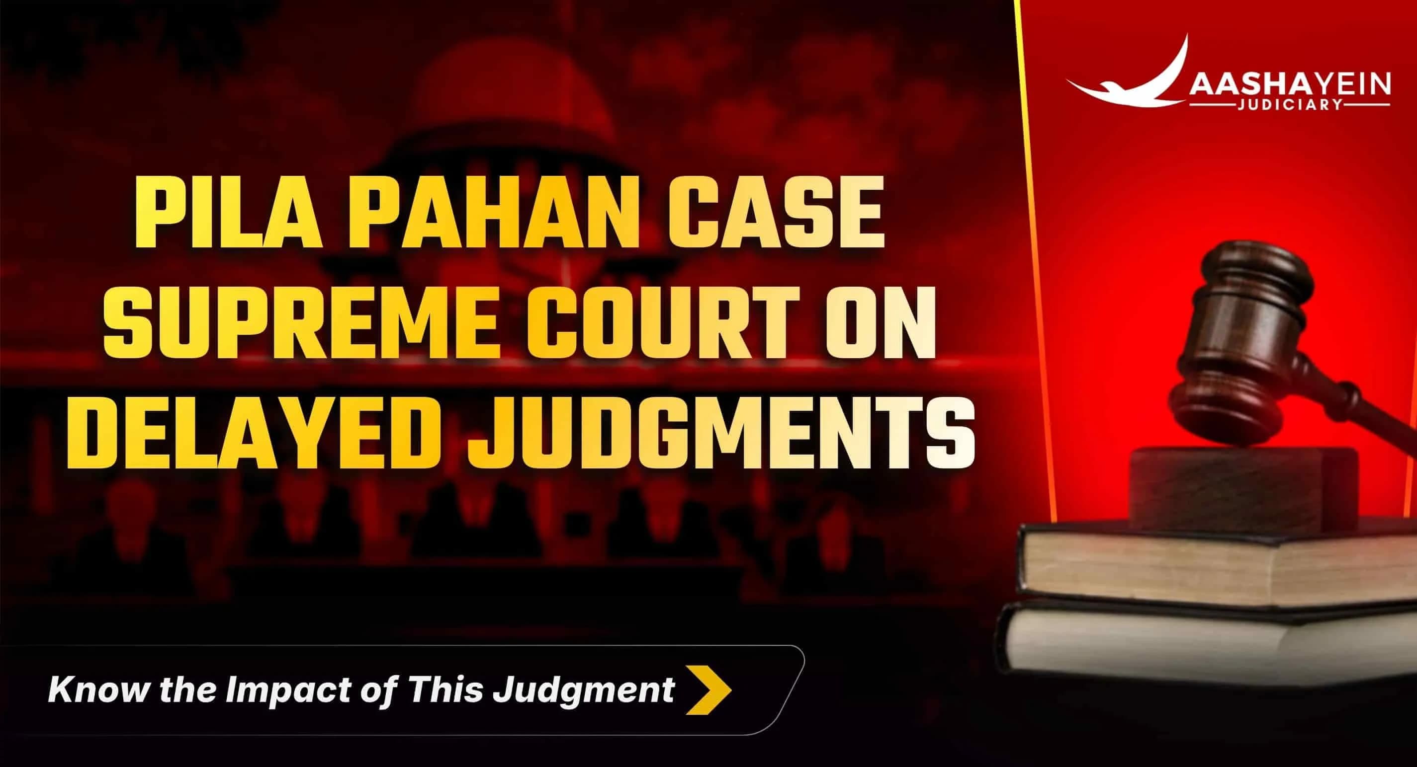 Supreme Court on Delayed Judgments: Timelines, Transparency, and Accountability