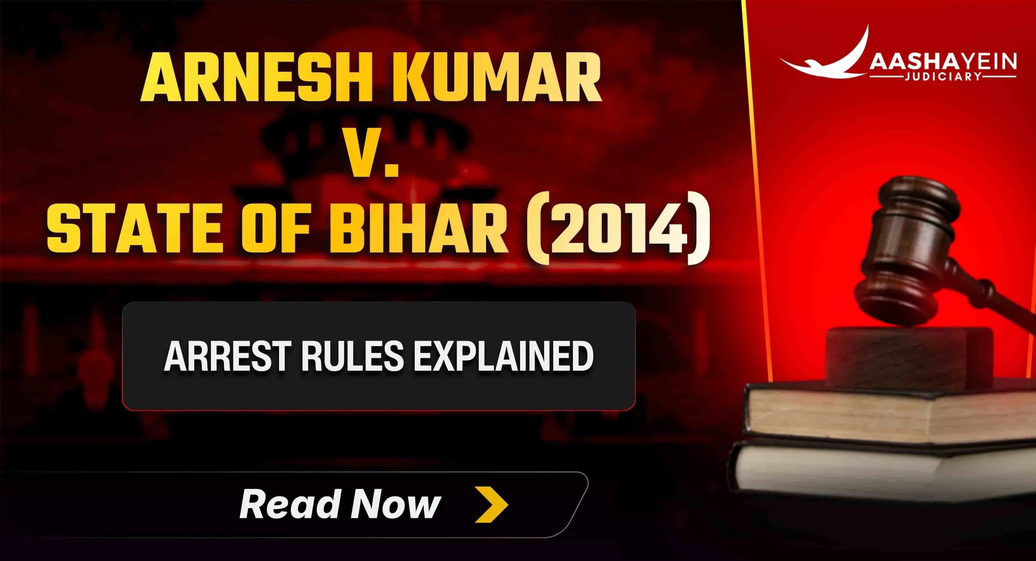 Arnesh Kumar v. State of Bihar (2014): The Checklist That Controls Arrest Under Section 498A IPC / BNS