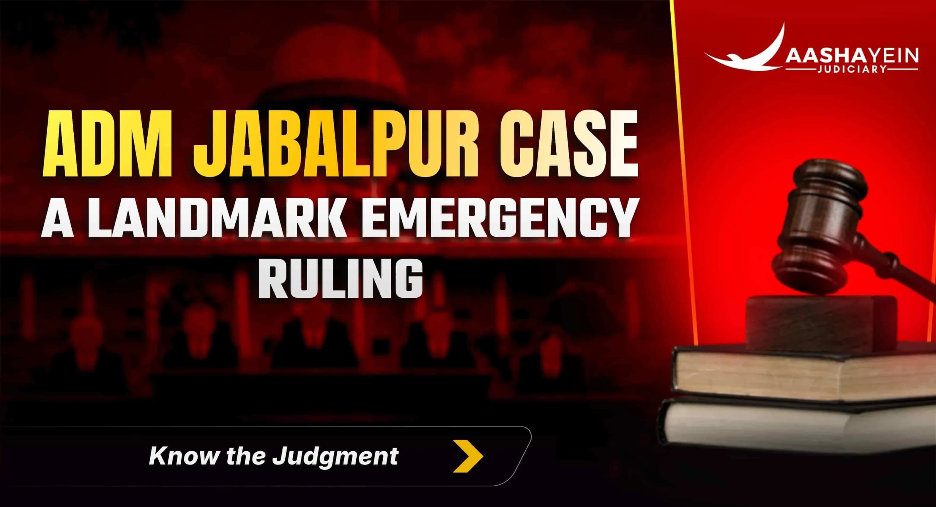 ADM Jabalpur v. Shivkant Shukla: The Emergency Case That India Must Never Forget