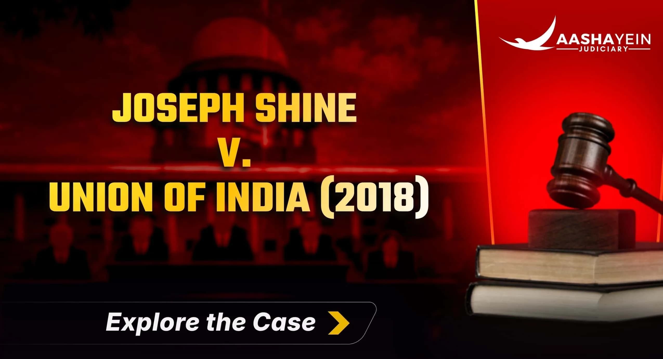 Joseph Shine v. Union of India (2018): How the Supreme Court Decriminalised Adultery Under Section 497 IPC