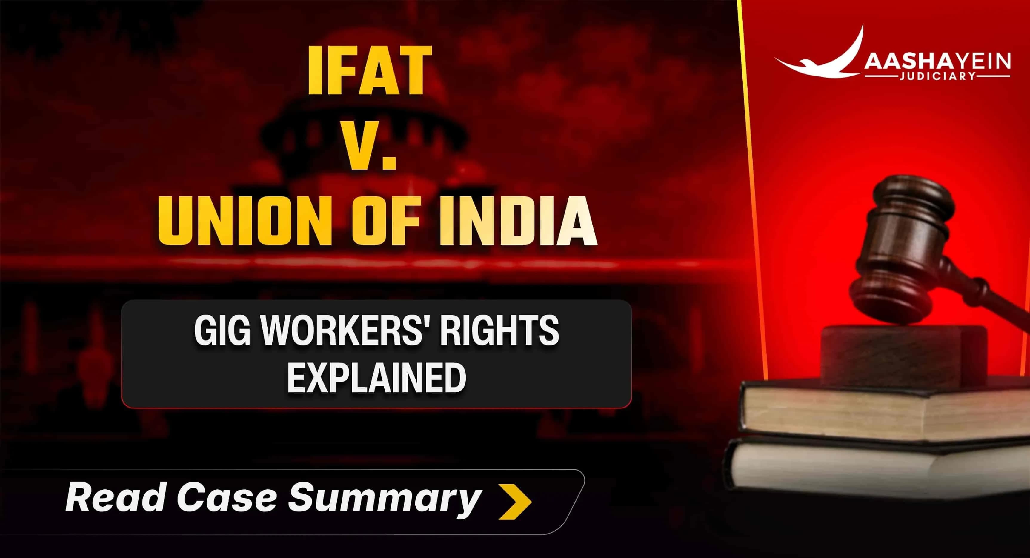 Gig Workers and Constitutional Labour Protections: The Supreme Court's Journey in IFAT v. Union of India