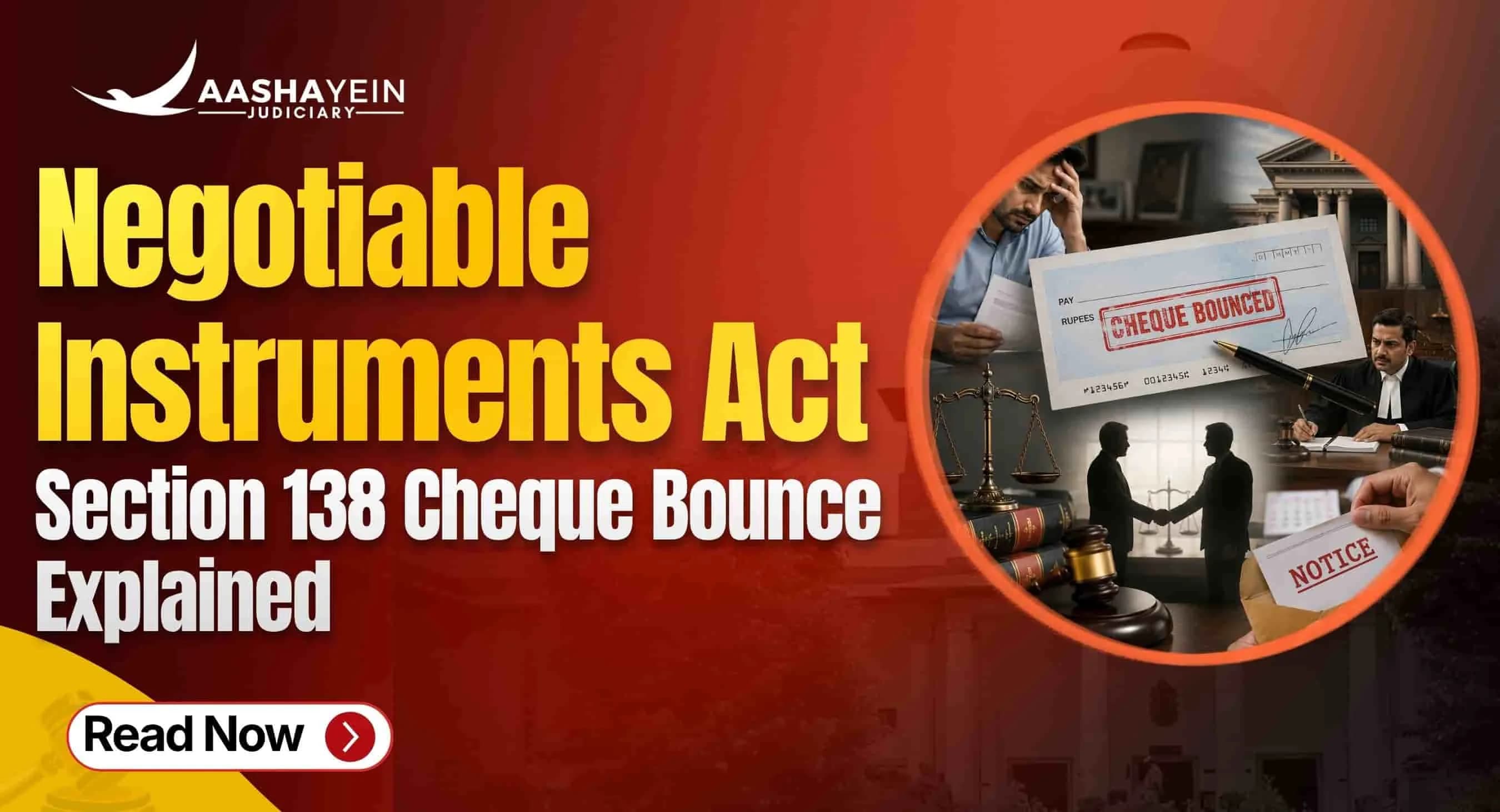 What Is the Negotiable Instruments Act? Section 138 Cheque Bounce Cases Explained Simply