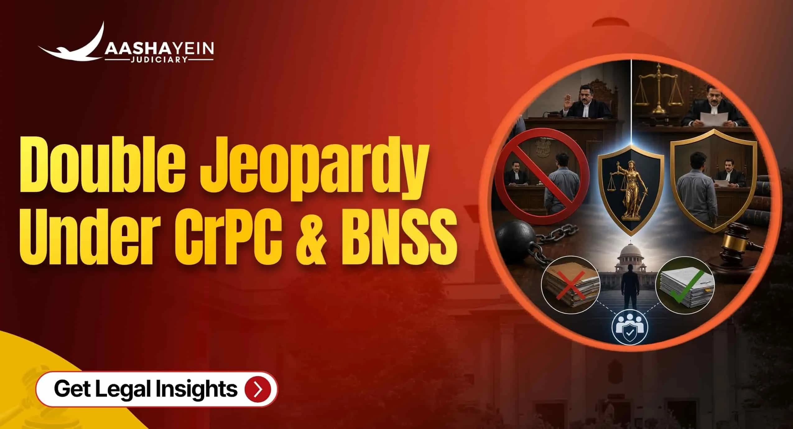 What Is the Principle of Double Jeopardy and How Does Section 300 CrPC / BNSS Protect You?