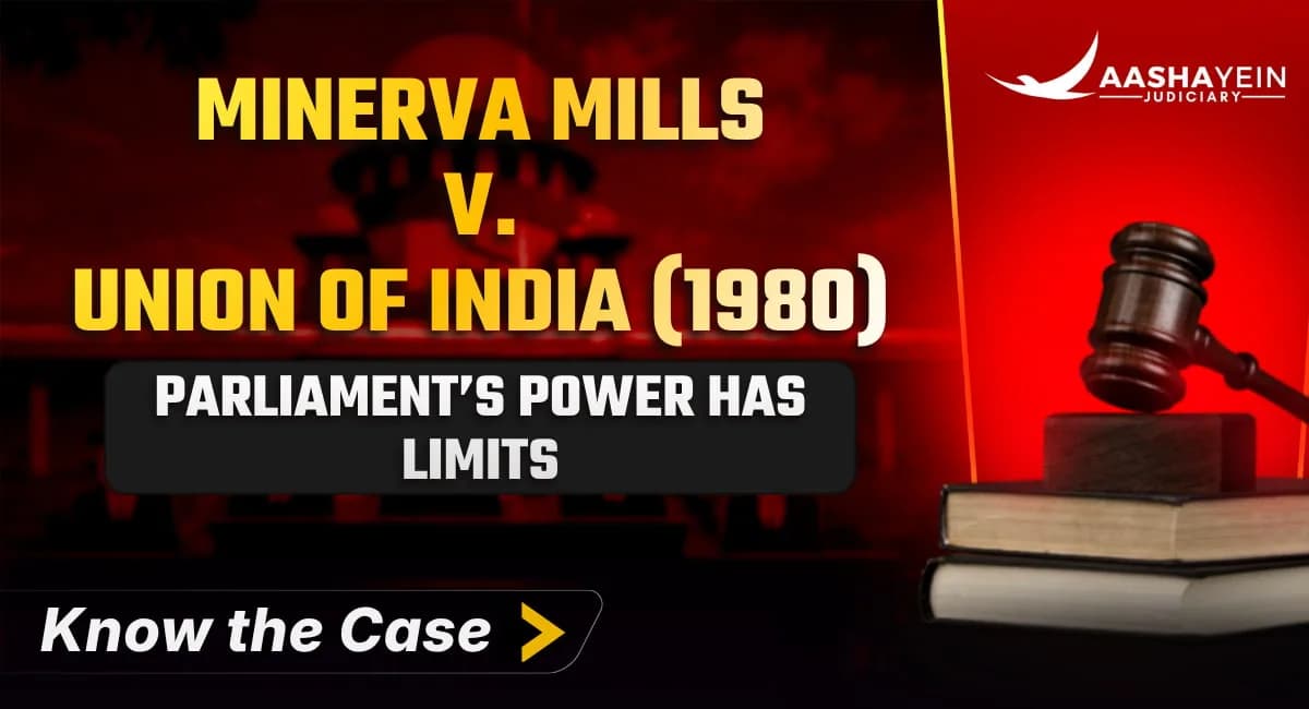 Minerva Mills v. Union of India (1980): Why Parliament Cannot Become the Master of the Constitution