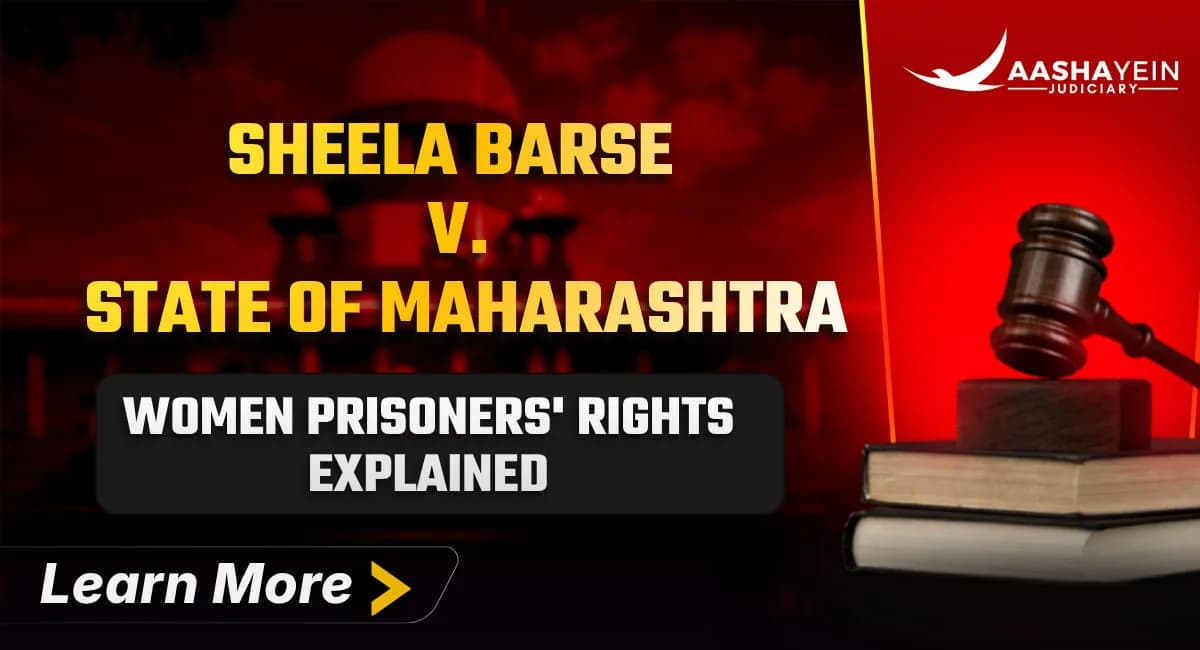 Sheela Barse v. State of Maharashtra: Protecting Women Prisoners and Prison Reform