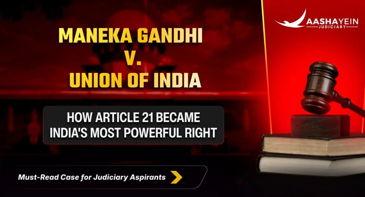 Maneka Gandhi v. Union of India: How Article 21 Became India's Most Powerful Right