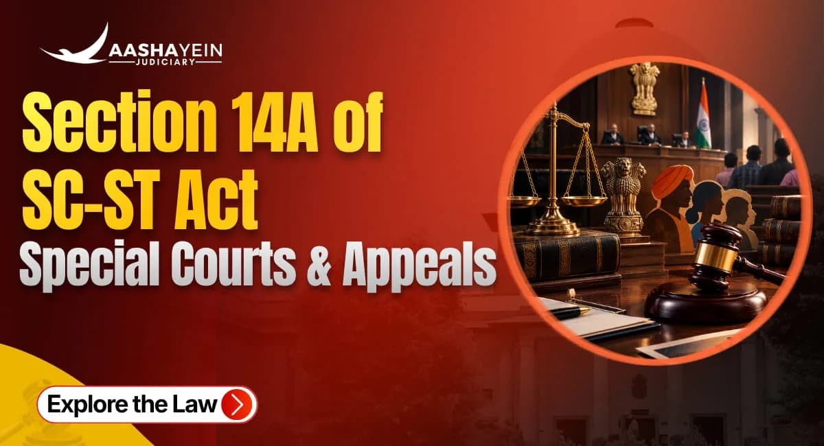 What Is Section 14A of the SC-ST Atrocities Act? Fast-Track Special Courts, Appeals, and How the System Works