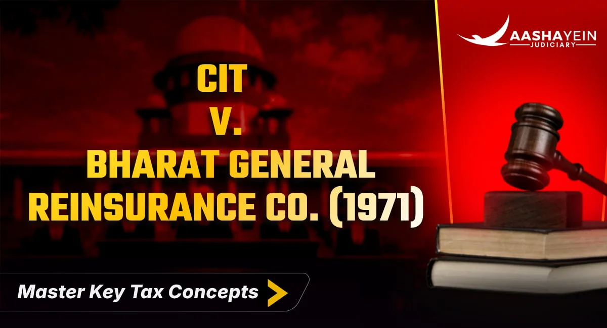 CIT v. Bharat General Reinsurance Co. Ltd. (1971) — Real Income Theory and What It Actually Means to Tax Accrued Income