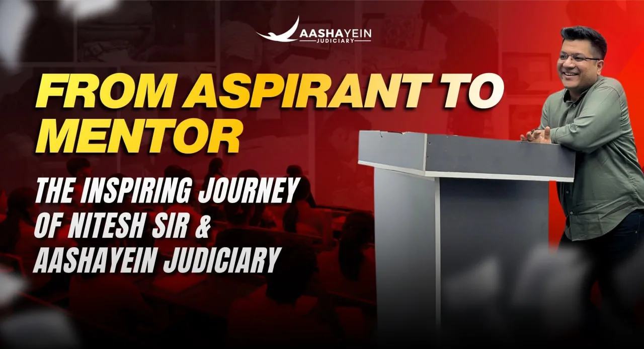 From Aspirant to Mentor: The Story of Nitesh Sir and Aashayein Judiciary