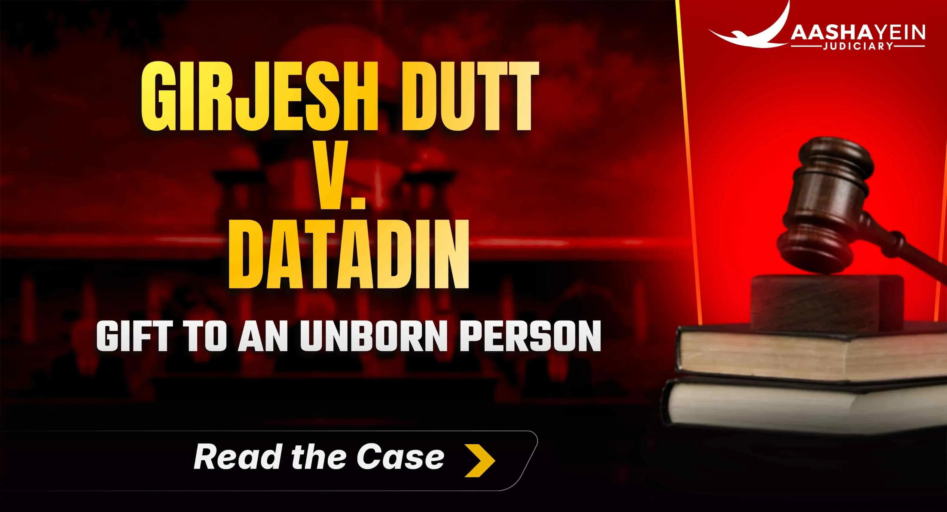 Girjesh Dutt v. Datadin (AIR 1934 Oudh 35): Gift to an Unborn Person and the Rule Under TPA