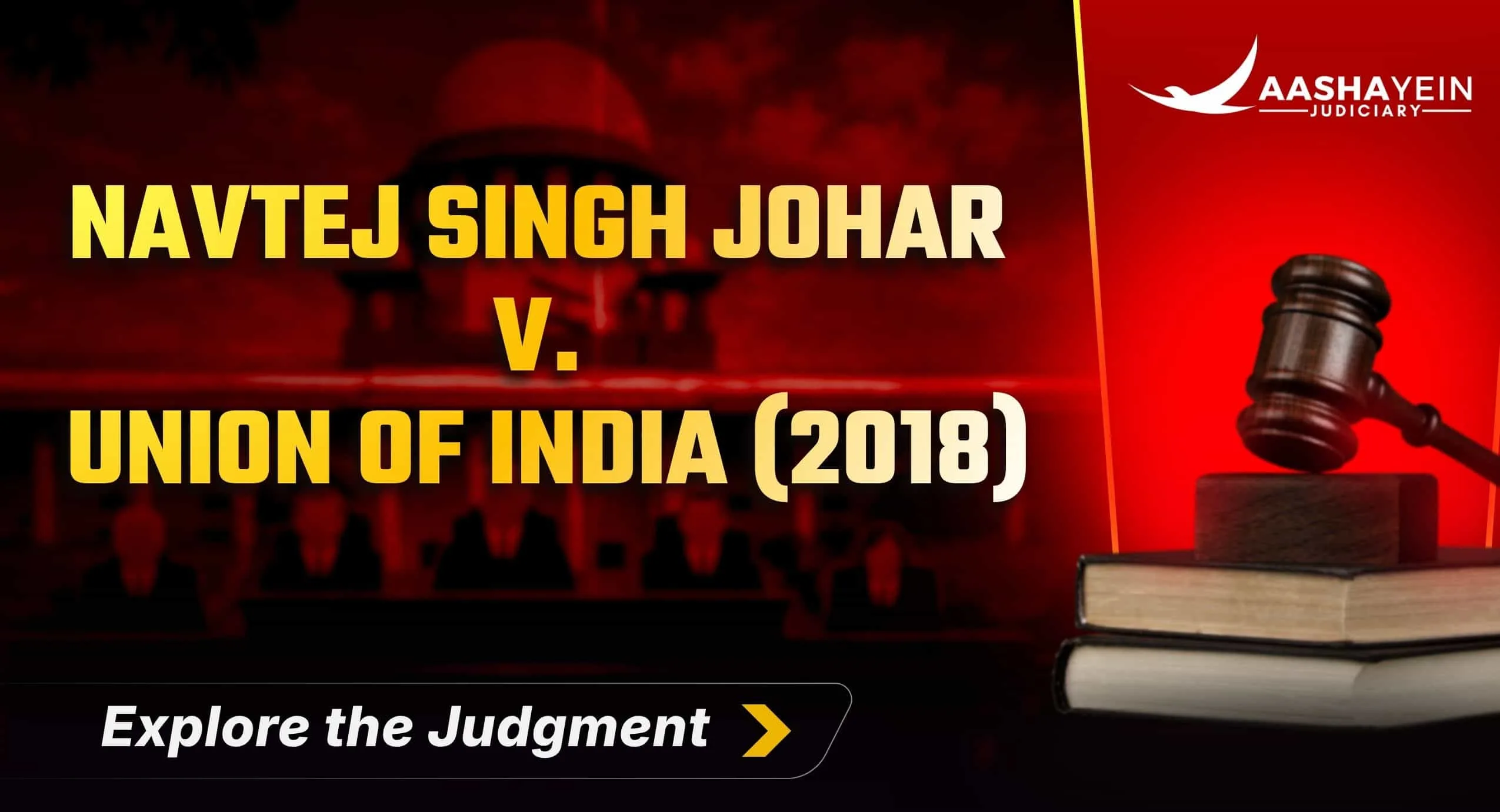 Navtej Singh Johar v. Union of India (2018): How Section 377 IPC Was Struck Down and What It Means for Constitutional Morality